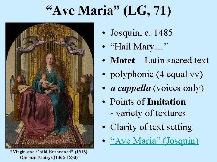 “Ave Maria” (LG, 71) • • • Josquin, c. 1485 “Hail Mary…” Motet –