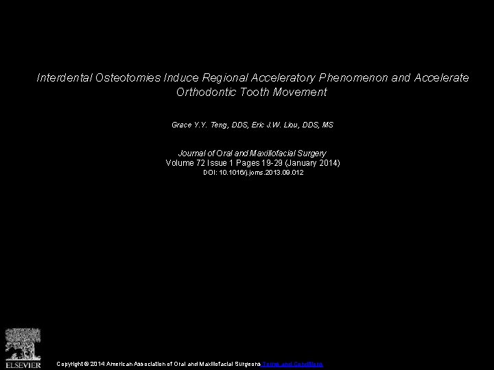 Interdental Osteotomies Induce Regional Acceleratory Phenomenon and Accelerate Orthodontic Tooth Movement Grace Y. Y.