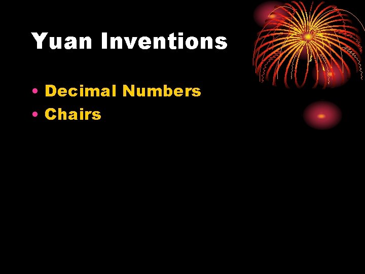 Yuan Inventions • Decimal Numbers • Chairs 