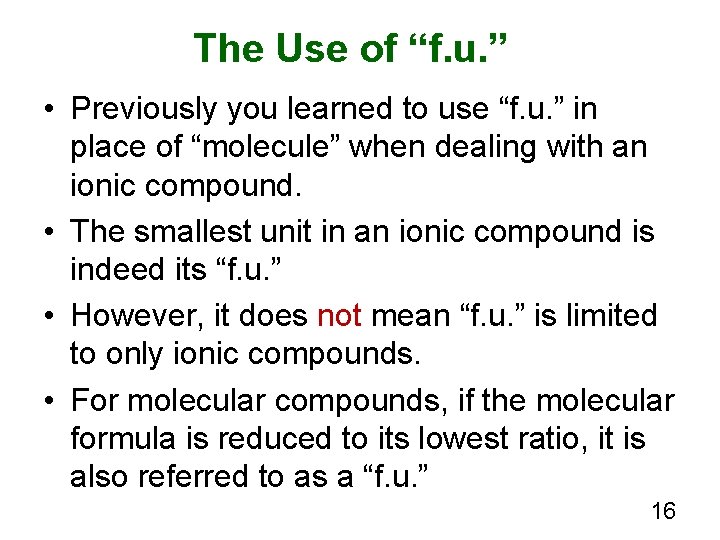 The Use of “f. u. ” • Previously you learned to use “f. u.