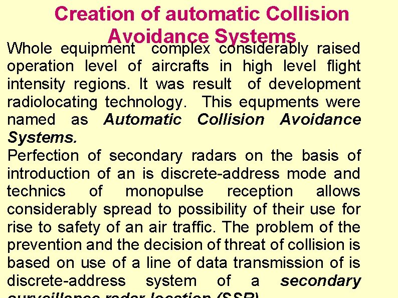 Creation of automatic Collision Avoidance Systems Whole equipment complex considerably raised operation level of