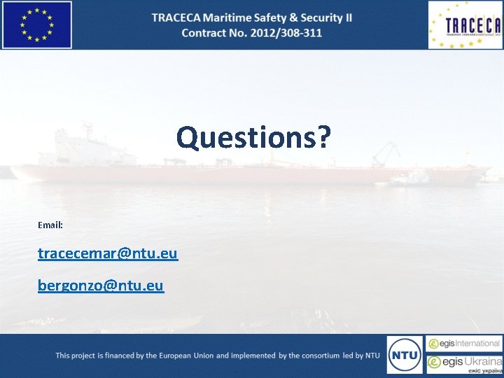 Questions? Email: tracecemar@ntu. eu bergonzo@ntu. eu 