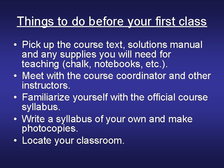 Things to do before your first class • Pick up the course text, solutions