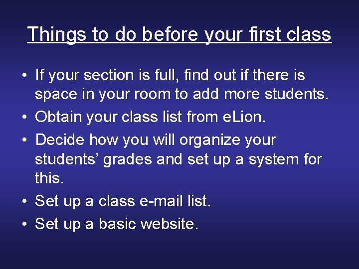 Things to do before your first class • If your section is full, find
