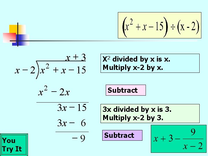 x+3 2 x + x - 15 2 You Try It x - 2