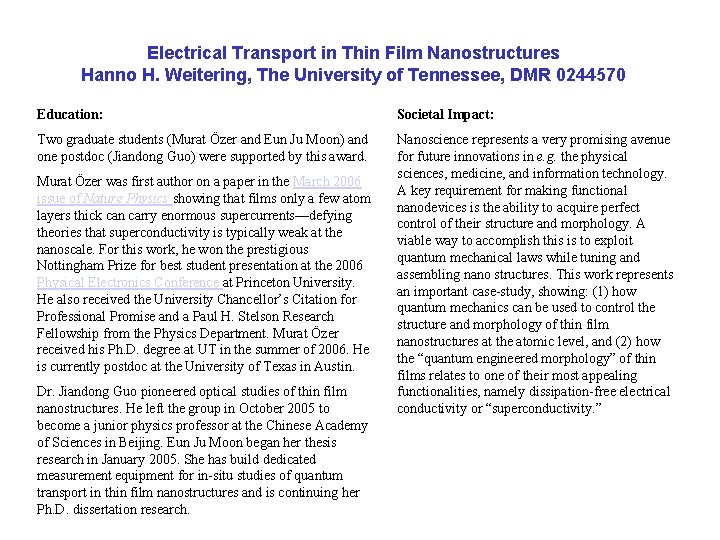 Electrical Transport in Thin Film Nanostructures Hanno H. Weitering, The University of Tennessee, DMR