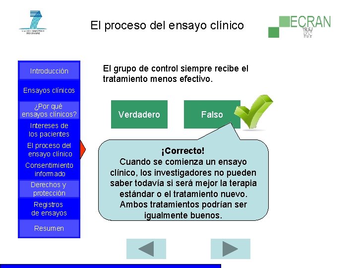 El proceso del ensayo clínico Introducción El grupo de control siempre recibe el tratamiento