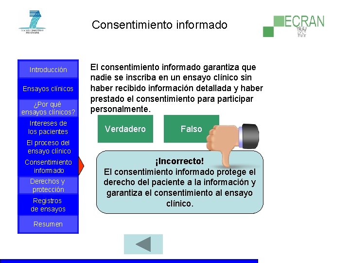 Consentimiento informado Introducción Ensayos clínicos ¿Por qué ensayos clínicos? Intereses de los pacientes El