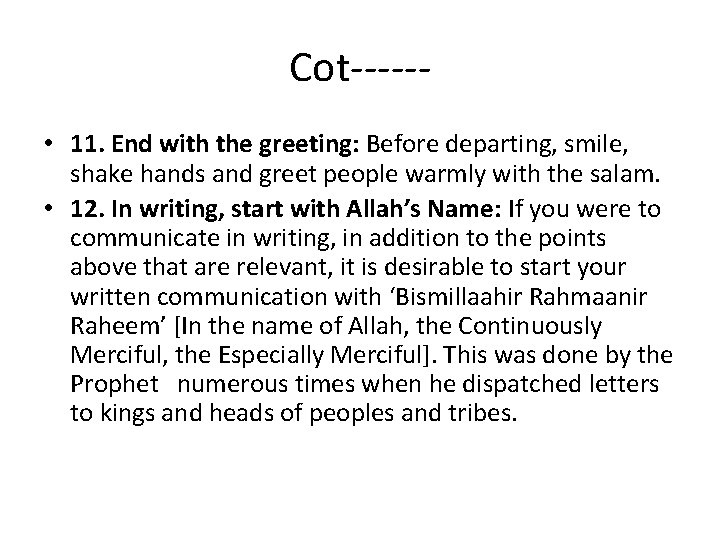 Cot----- • 11. End with the greeting: Before departing, smile, shake hands and greet