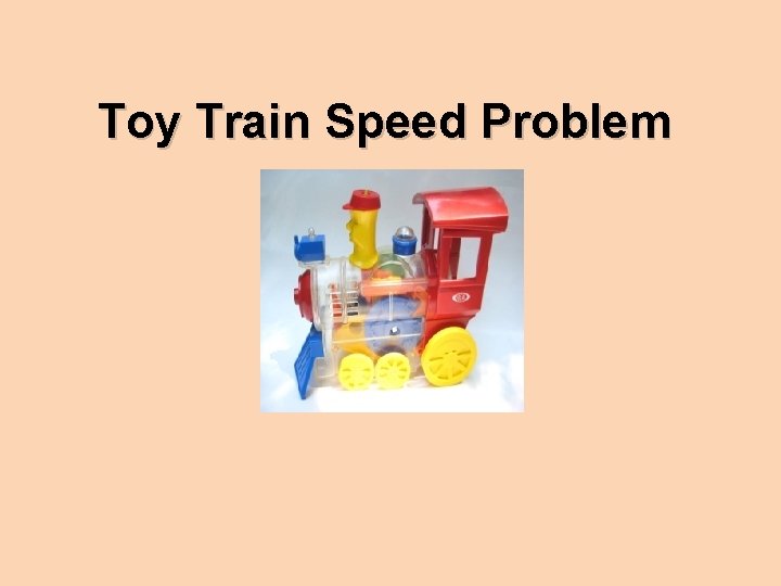 Toy Train Speed Problem 