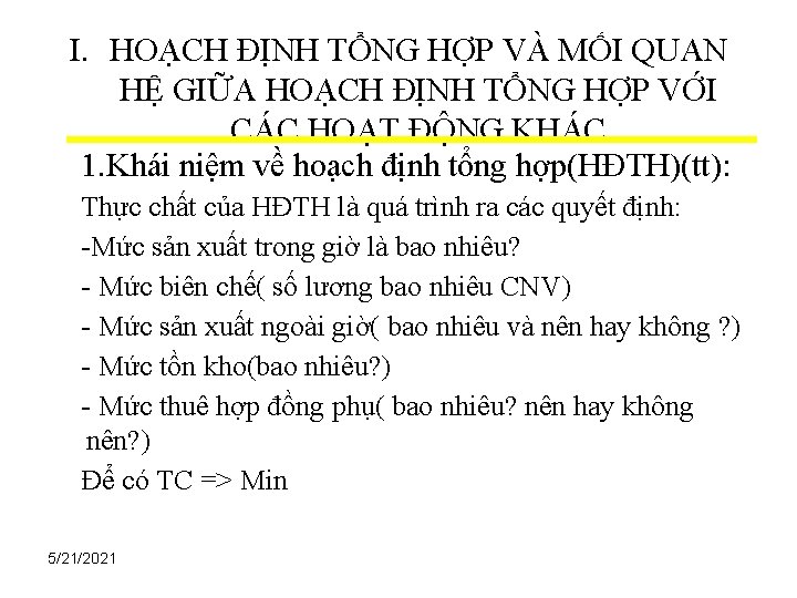 I. HOẠCH ĐỊNH TỔNG HỢP VÀ MỐI QUAN HỆ GIỮA HOẠCH ĐỊNH TỔNG HỢP