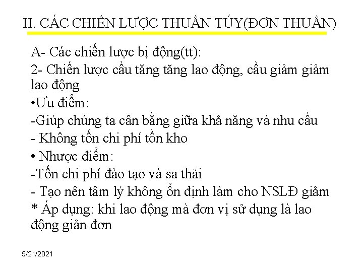 II. CÁC CHIẾN LƯỢC THUẦN TÚY(ĐƠN THUẤN) A- Các chiến lược bị động(tt): 2