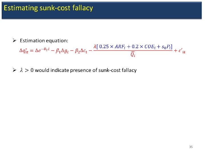 Estimating sunk-cost fallacy • 35 