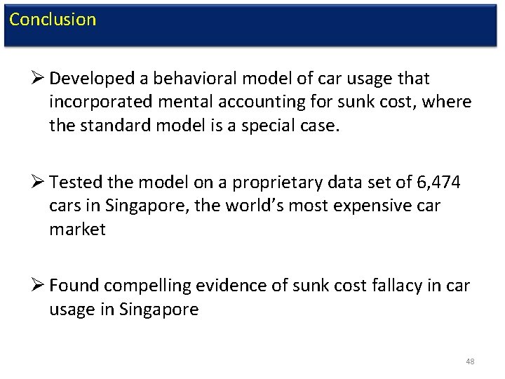 Conclusion Ø Developed a behavioral model of car usage that incorporated mental accounting for