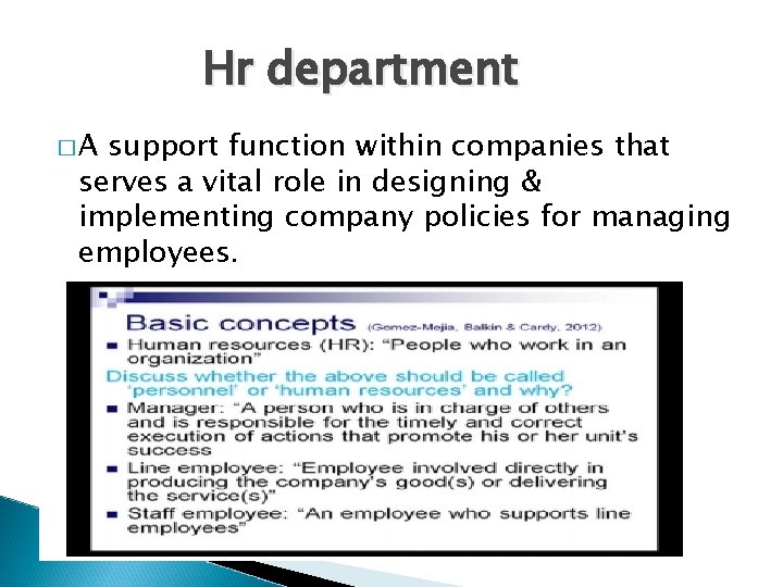 Hr department �A support function within companies that serves a vital role in designing