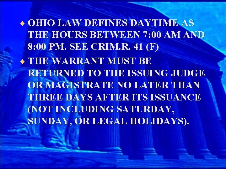 ¨ OHIO LAW DEFINES DAYTIME AS THE HOURS BETWEEN 7: 00 AM AND 8: