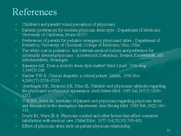 References • • • Children's and parents' visual perception of physicians. Patients' preferences for