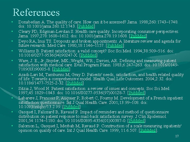 References • • • Donabedian A. The quality of care. How can it be