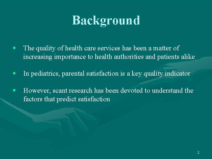 Background § The quality of health care services has been a matter of increasing