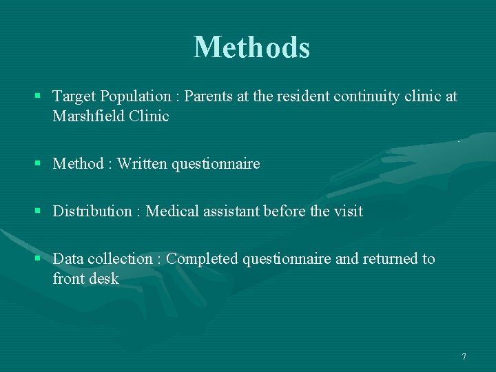 Methods § Target Population : Parents at the resident continuity clinic at Marshfield Clinic