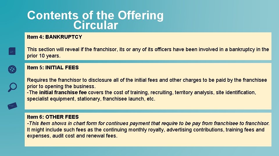Contents of the Offering Circular Item 4: BANKRUPTCY This section will reveal if the