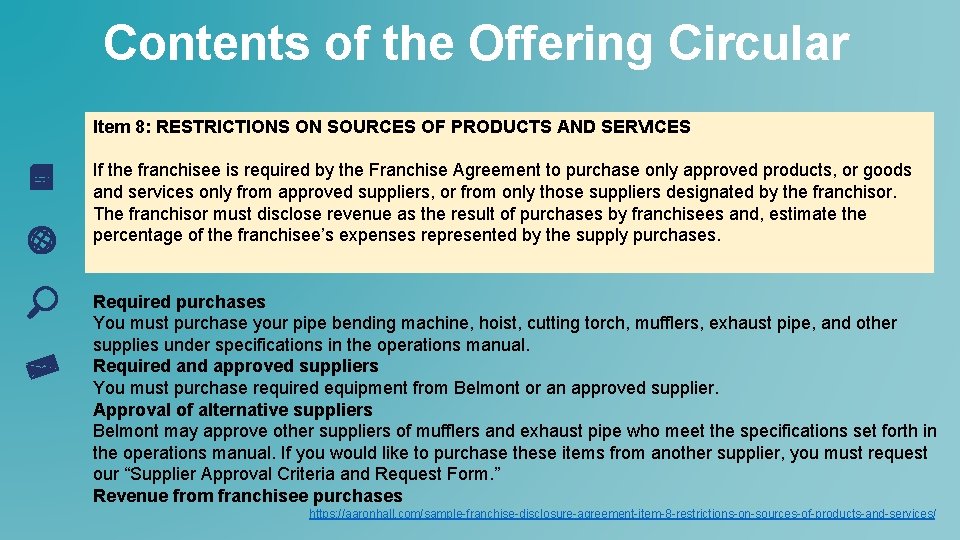 Contents of the Offering Circular Item 8: RESTRICTIONS ON SOURCES OF PRODUCTS AND SERVICES