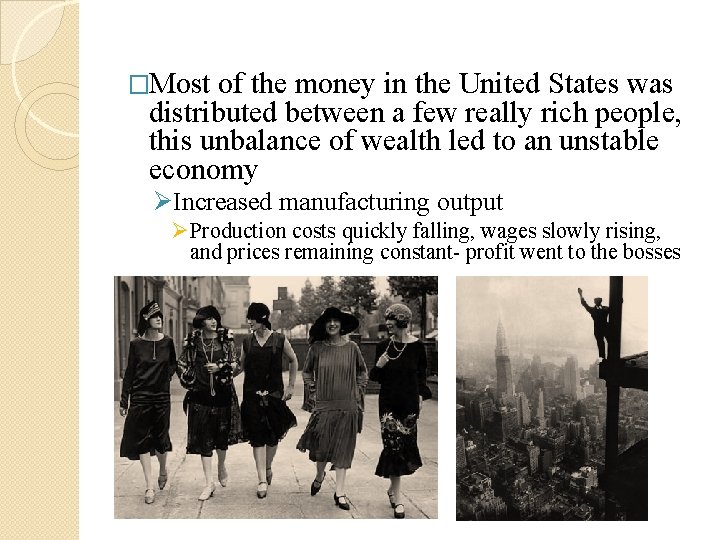 �Most of the money in the United States was distributed between a few really �Most of the money in the United States was distributed between a few really