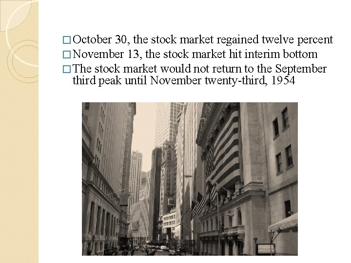 � October 30, the stock market regained twelve percent � November 13, the stock � October 30, the stock market regained twelve percent � November 13, the stock