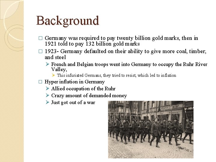 Background Germany was required to pay twenty billion gold marks, then in 1921 told Background Germany was required to pay twenty billion gold marks, then in 1921 told