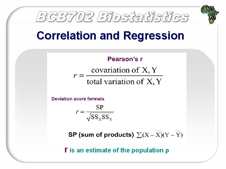 Correlation and Regression r is an estimate of the population 