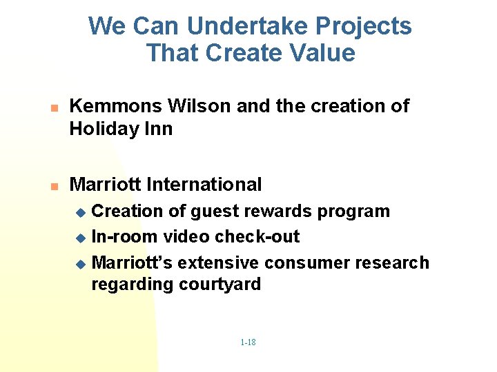 We Can Undertake Projects That Create Value n n Kemmons Wilson and the creation
