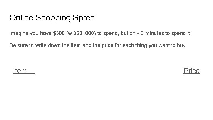 Online Shopping Spree! Imagine you have $300 (w 360, 000) to spend, but only Online Shopping Spree! Imagine you have $300 (w 360, 000) to spend, but only