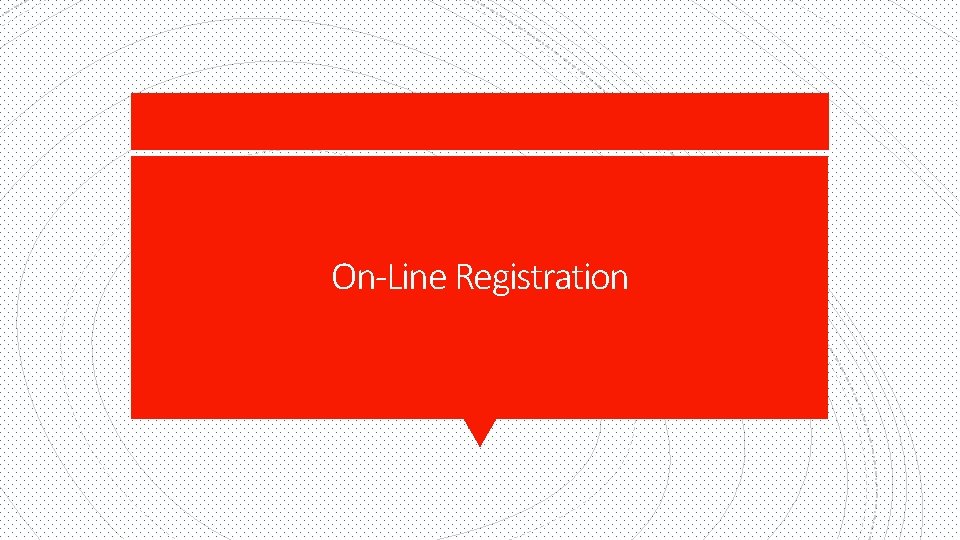 On-Line Registration 