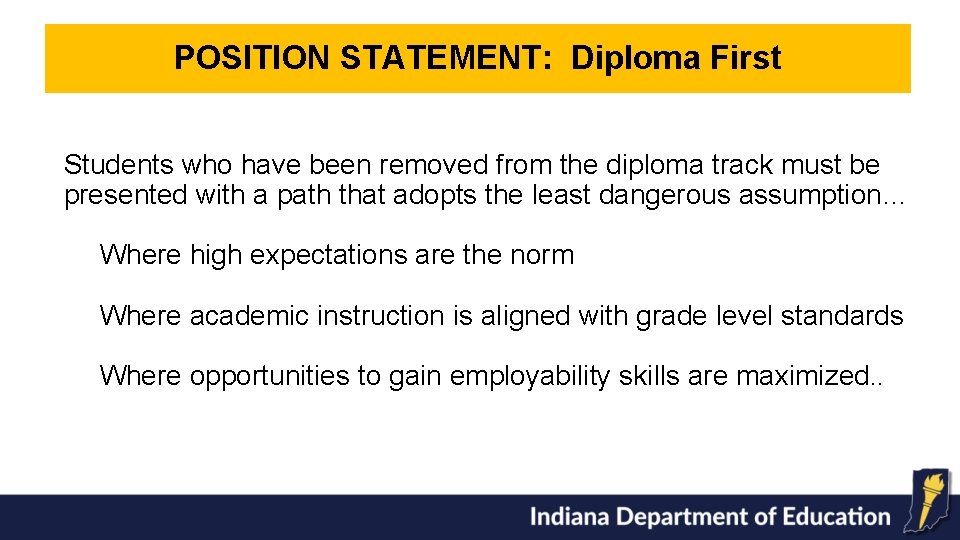 POSITION STATEMENT: Diploma First Students who have been removed from the diploma track must