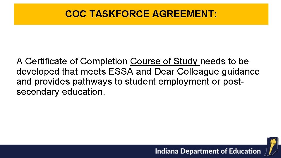 COC TASKFORCE AGREEMENT: A Certificate of Completion Course of Study needs to be developed
