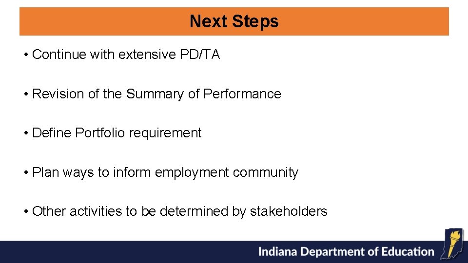 Next Steps • Continue with extensive PD/TA • Revision of the Summary of Performance