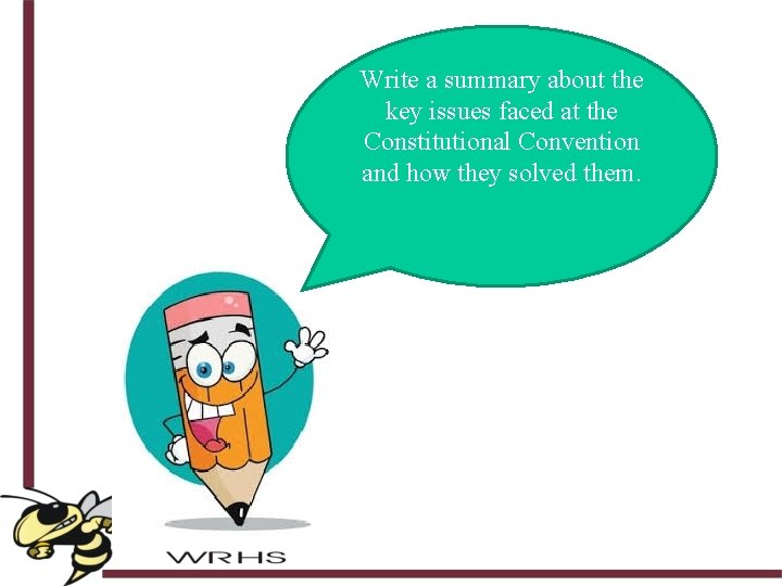 Write a summary about the key issues faced at the Constitutional Convention and how