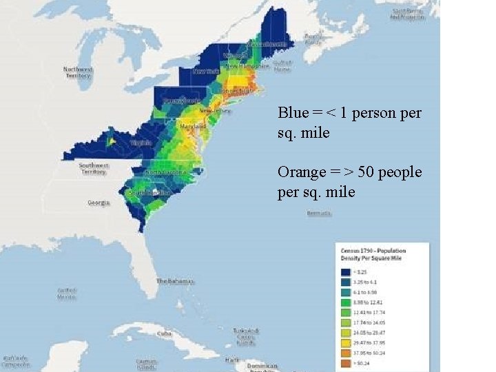 Blue = < 1 person per sq. mile Orange = > 50 people per