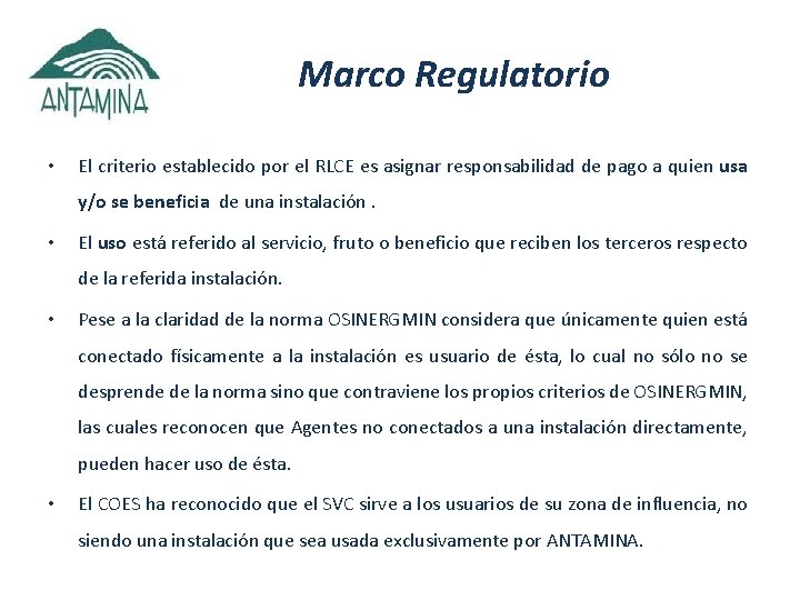 Marco Regulatorio • El criterio establecido por el RLCE es asignar responsabilidad de pago