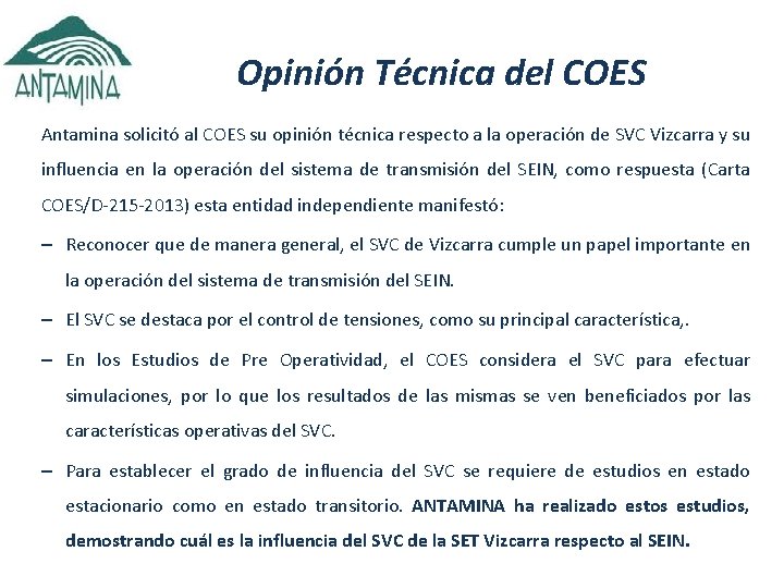 Opinión Técnica del COES Antamina solicitó al COES su opinión técnica respecto a la