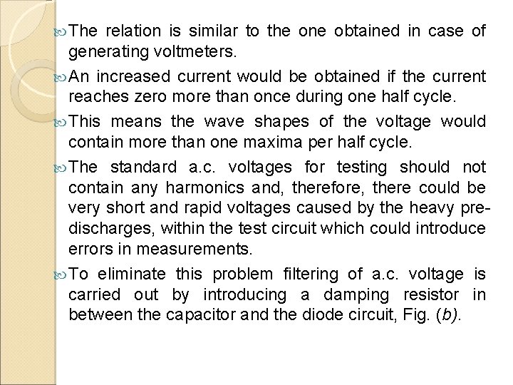  The relation is similar to the one obtained in case of generating voltmeters.