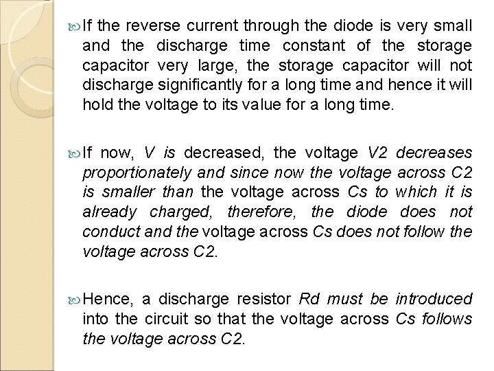  If the reverse current through the diode is very small and the discharge