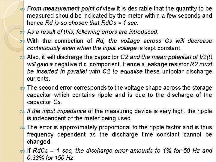 From measurement point of view it is desirable that the quantity to be measured