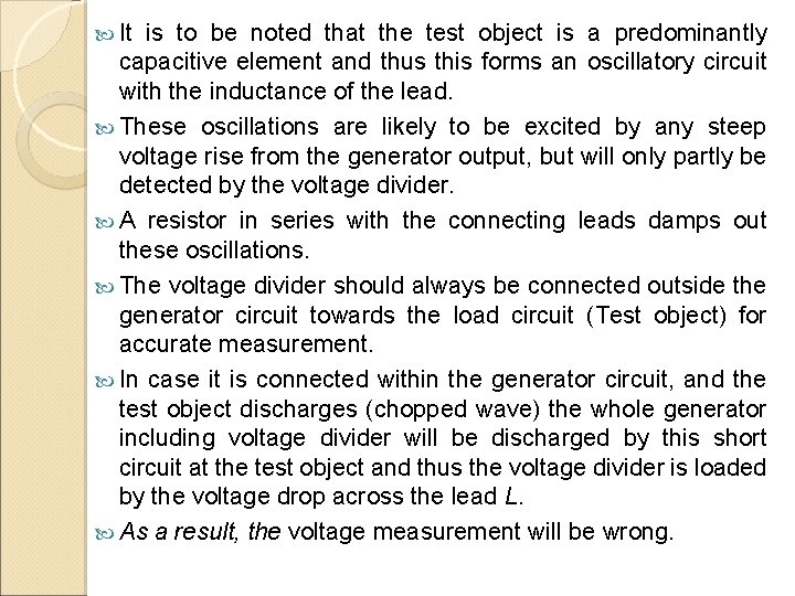  It is to be noted that the test object is a predominantly capacitive