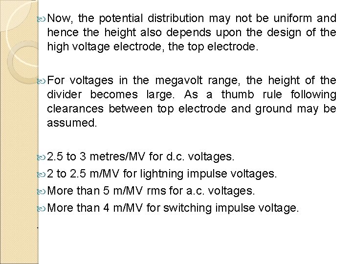  Now, the potential distribution may not be uniform and hence the height also