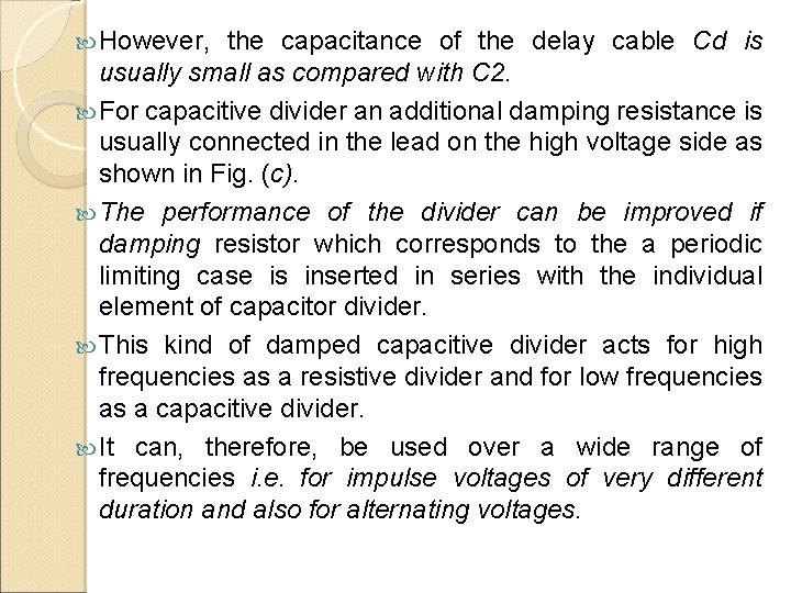  However, the capacitance of the delay cable Cd is usually small as compared