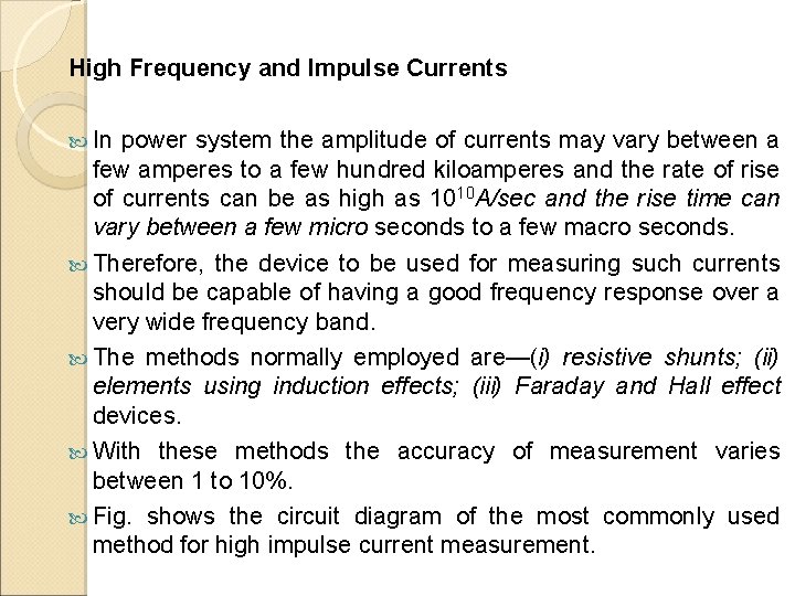 High Frequency and Impulse Currents In power system the amplitude of currents may vary