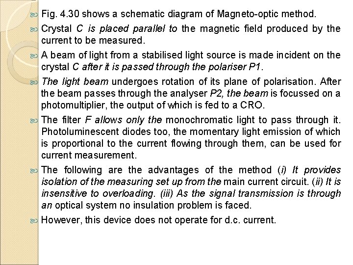 Fig. 4. 30 shows a schematic diagram of Magneto-optic method. Crystal C is placed