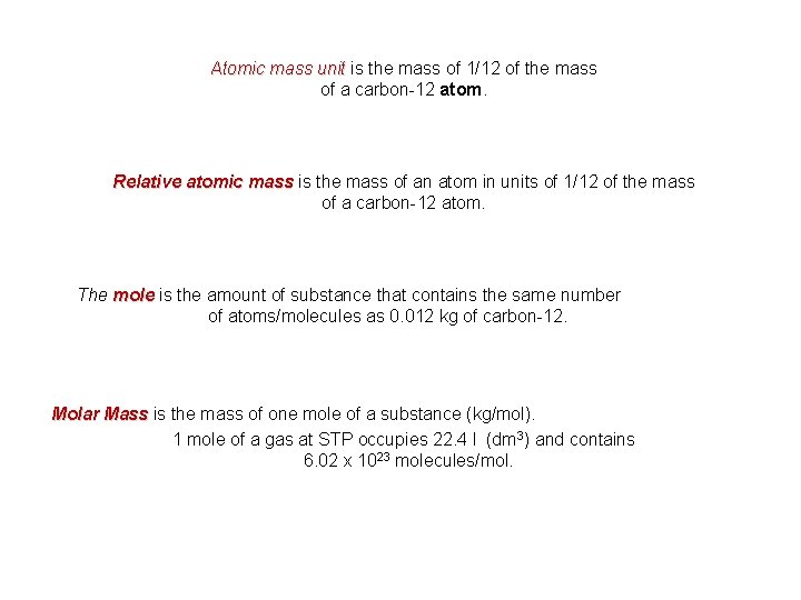 Atomic mass unit is the mass of 1/12 of the mass of a carbon-12