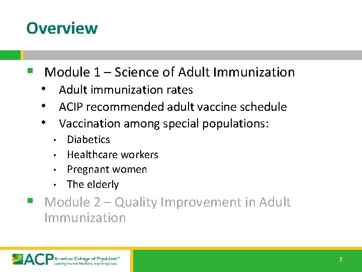 Overview § Module 1 – Science of Adult Immunization • Adult immunization rates •
